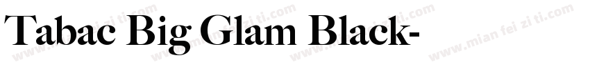 Tabac Big Glam Black字体转换